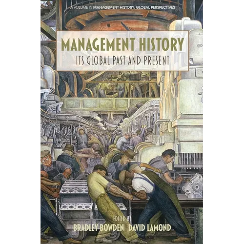 Management History: Its Global Past & Present - Paperback