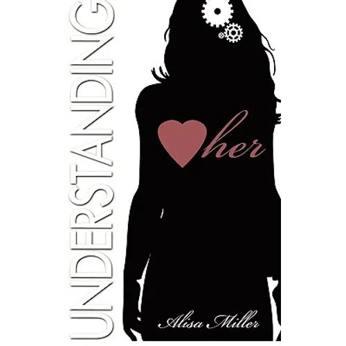 Understanding Her: How to decipher the moods, understand the needs and respond to the desires of that special woman in your life - Paperback
