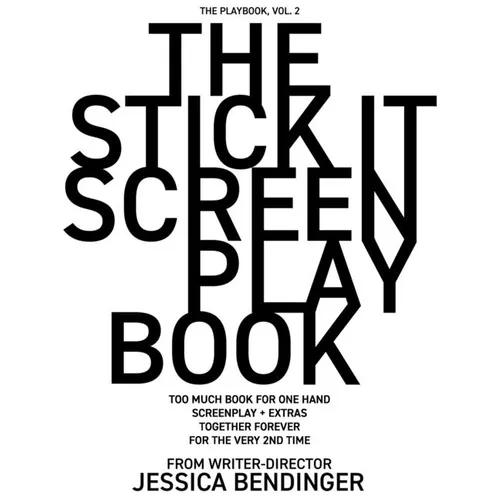 The Stick It Screenplay Book: Too Much Book for One Hand: Screenplay / Q+A + Extras from Writer-Director - Paperback