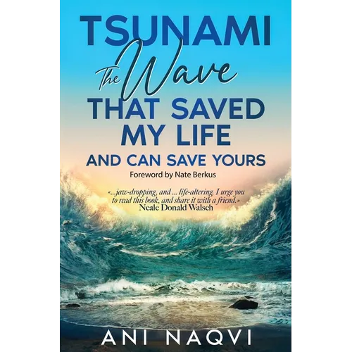 Tsunami The Wave that Saved my Life, and Can Save Yours - Hardcover