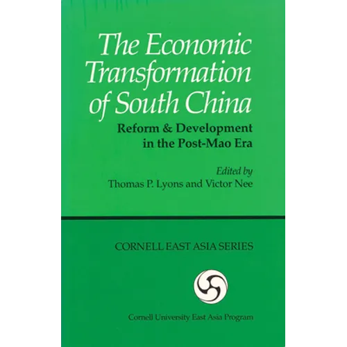 The Economic Transformation of South China: Reform and Development in the Post-Mao Era - Paperback