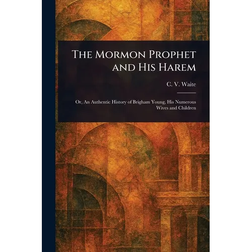 The Mormon Prophet and His Harem - Paperback