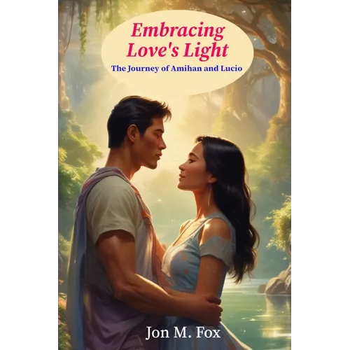 Embracing Love's Light: The Journey of Amihan and Lucio - Paperback