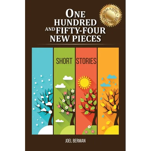 One Hundred and Fifty-Four New Pieces: Short Stories - Paperback