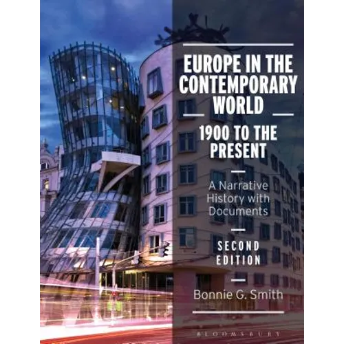 Europe in the Contemporary World: 1900 to the Present: A Narrative History with Documents - Paperback