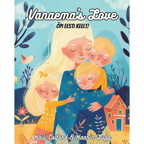 Vanaema's Love: Õpi Eesti Keelt! - Paperback