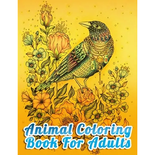 Animal Coloring Book For Adults: Best Animal Coloring book for ever ! 100 pages awesome illistration will be best for gift