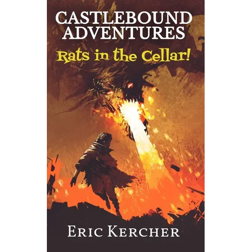 Castlebound Adventures: Rats in the Cellar! - Paperback
