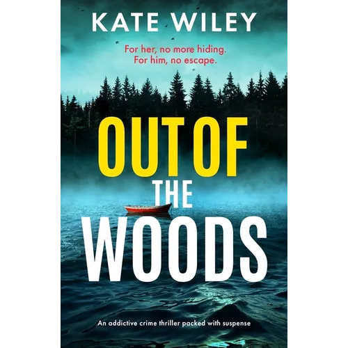 Out of the Woods: An Addictive Crime Thriller Packed with Suspense - Paperback