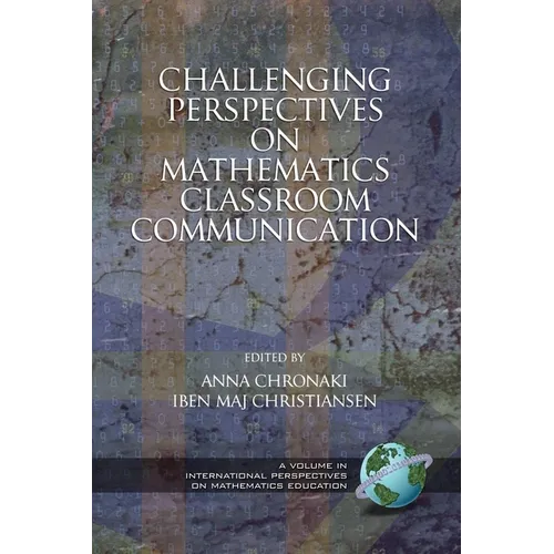 Challenging Perspectives on Mathematics Classroom Communication (Hc)