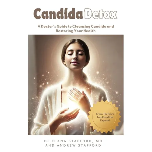 Candida Detox: A Doctor's Guide to Cleansing Candida and Restoring Your Health - Paperback
