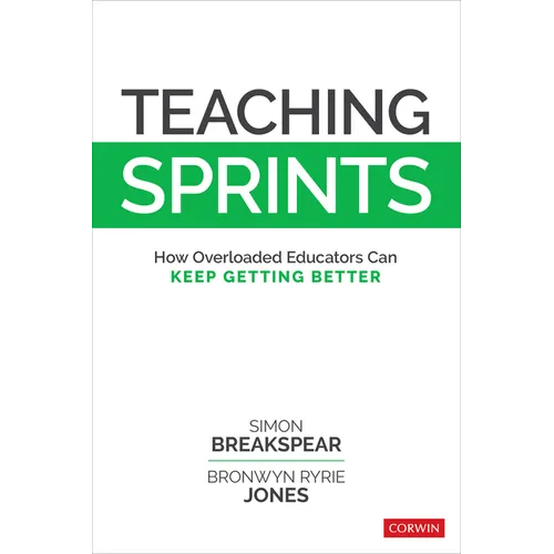 Teaching Sprints: How Overloaded Educators Can Keep Getting Better - Paperback