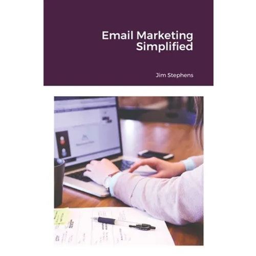 Email Marketing Simplified - Paperback
