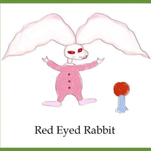 Red Eyed Rabbit: A Book For Rabbits - Paperback