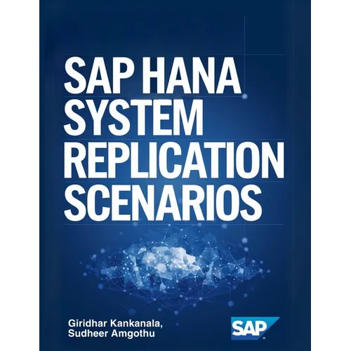 SAP Hana System Replication Scenarios - Paperback