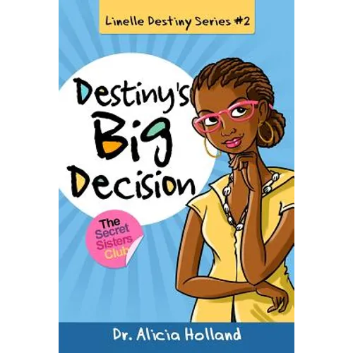 Linelle Destiny #2: Destiny's Big Decision - Paperback