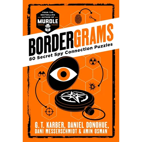 Bordergrams: 80 Secret Spy Connection Puzzles from the Bestselling Author of Murdle