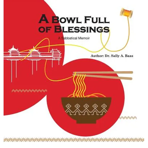 A Bowl Full Of Blessings: A Sabbatical Memoir - Hardcover