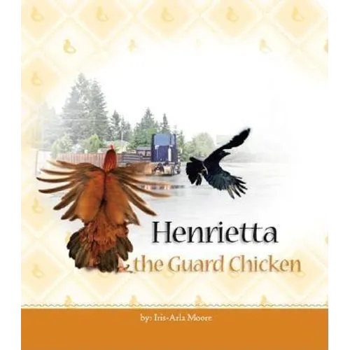Henrietta the Guard Chicken - Paperback