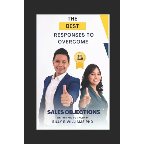 The Best Responses to Overcome Sales Objections Pocket Guide: Sales Objection Pocket Guide - Paperback