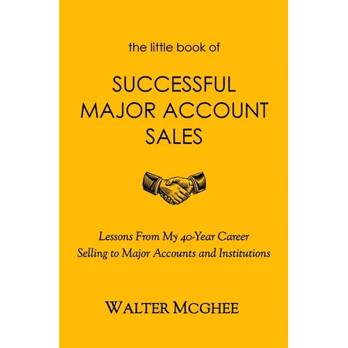 The Little Book of Successful Major Account Sales - Hardcover