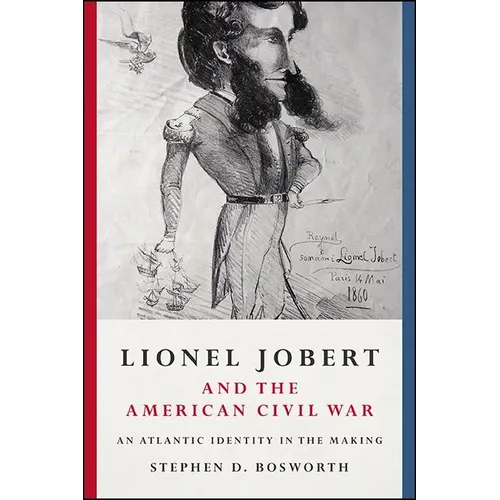 Lionel Jobert and the American Civil War: An Atlantic Identity in the Making - Paperback