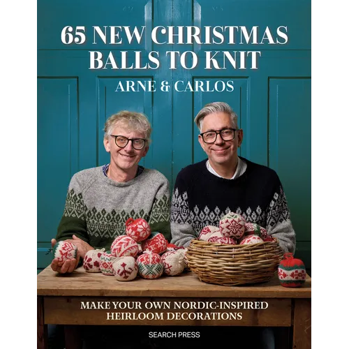 65 New Christmas Balls to Knit: Make Your Own Nordic-Inspired Heirloom Decorations - Paperback