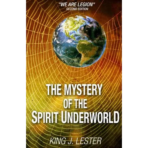 The Mystery of the Spirit Underworld: 