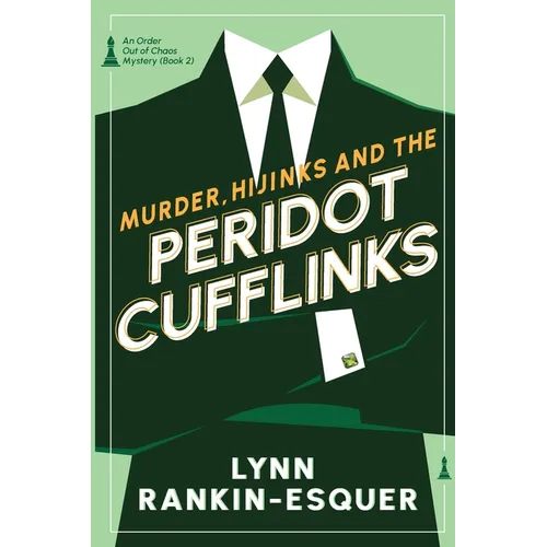 Murder, Hijinks, and the Peridot Cufflinks: An Order Out of Chaos Mystery Book 2 - Paperback