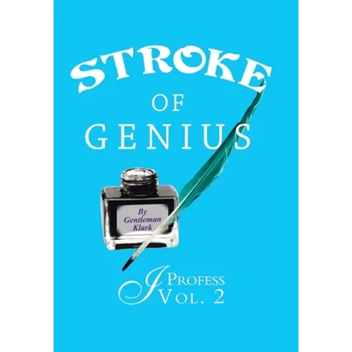 Stroke of Genius: I Profess Vol. 2 - Hardcover