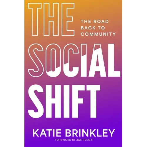 The Social Shift: The Road Back to Community - Paperback