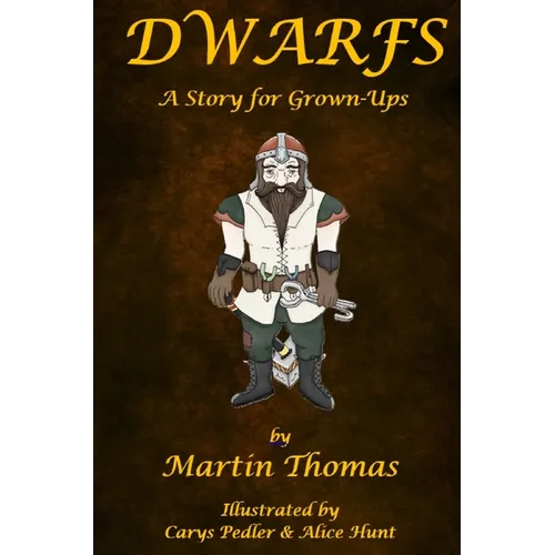 Dwarfs: A Story for Grown-Ups - Hardcover