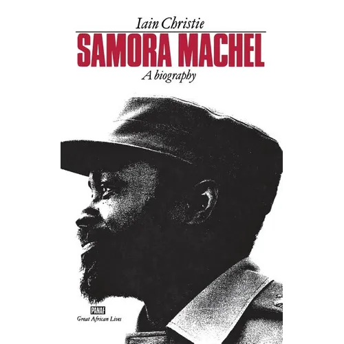 Samora Machel: A Biography - Paperback