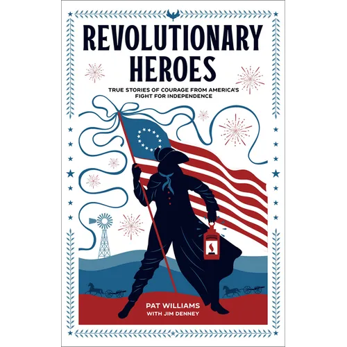 Revolutionary Heroes: True Stories of Courage from America's Fight for Independence - Paperback