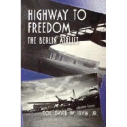 Highway to Freedom: The Berlin Airlift - Paperback