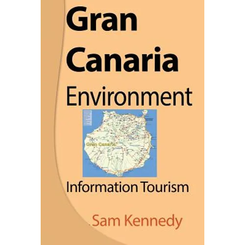 Gran Canaria Environment: Information Tourism - Paperback