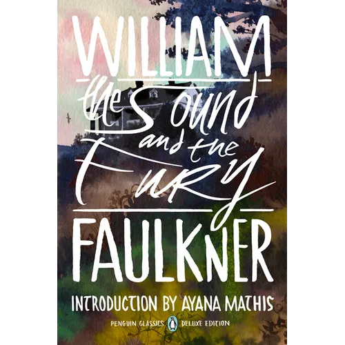 The Sound and the Fury: (Penguin Classics Deluxe Edition) - Paperback