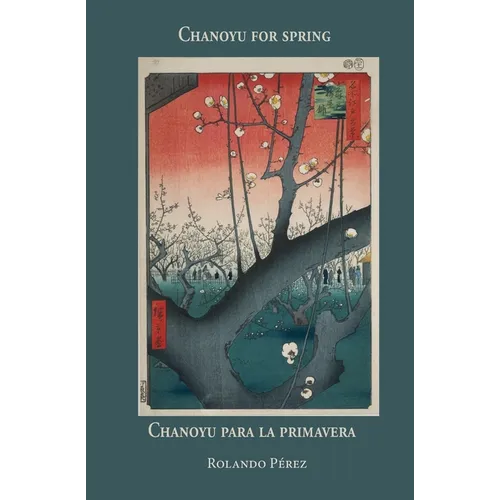 Chanoyu for spring Chanoyu para la primavera - Paperback
