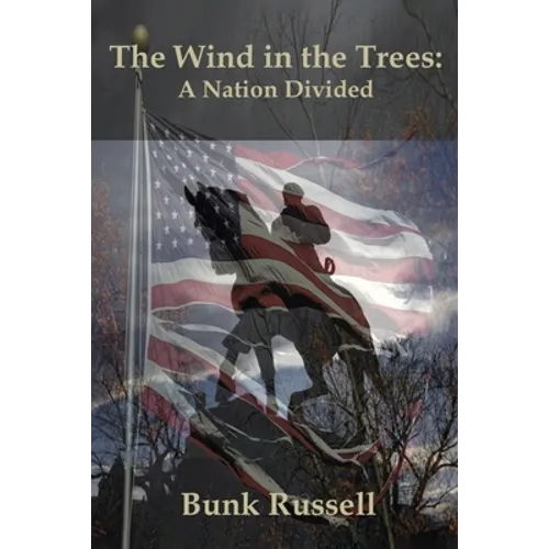 The Wind in the Trees: A Nation Divided - Paperback