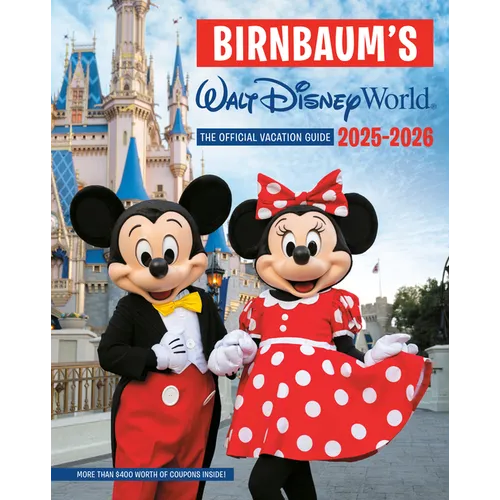Birnbaum's 2025'2026 Walt Disney World: The Official Vacation Guide