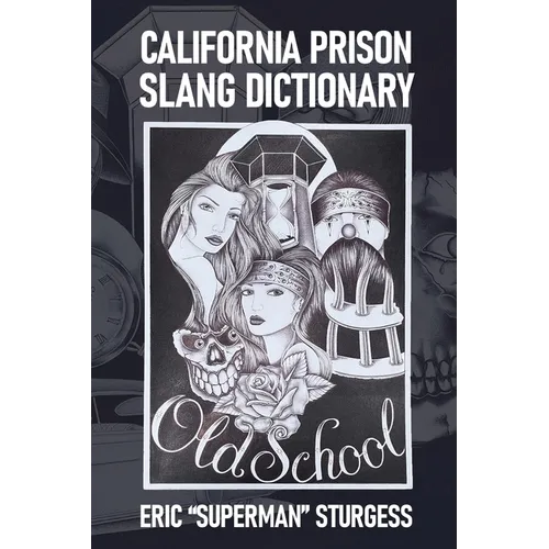 California Prison Slang Dictionary