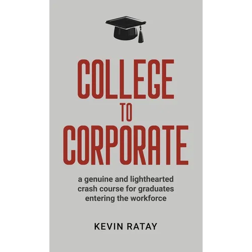 College To Corporate - Hardcover