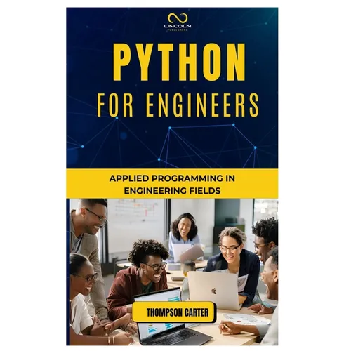 Python for Engineers: Applied Programming in Engineering Fields - Paperback