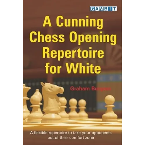 A Cunning Chess Opening Repertoire for White - Paperback