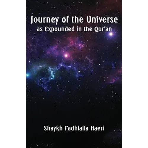 Journey of the Universe as Expounded in the Qur'an - Paperback