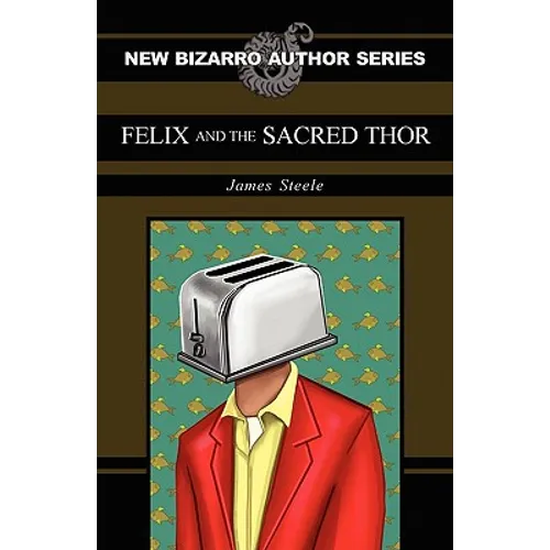 Felix and the Sacred Thor - Paperback