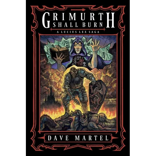 Grimurth Shall Burn: A Lucius Lex Saga - Paperback