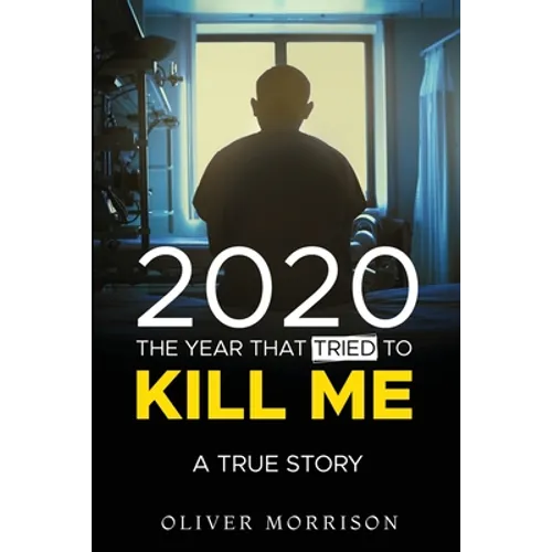 2020 The year that tried to kill me - Paperback