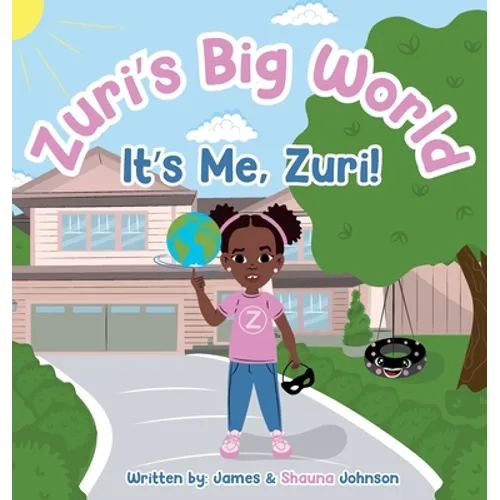 Zuri's Big World: It's Me Zuri! - Hardcover