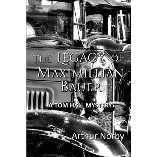 The Legacy of Maximillian Bauer - Paperback